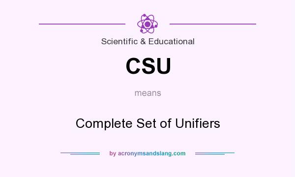 What does CSU mean? It stands for Complete Set of Unifiers