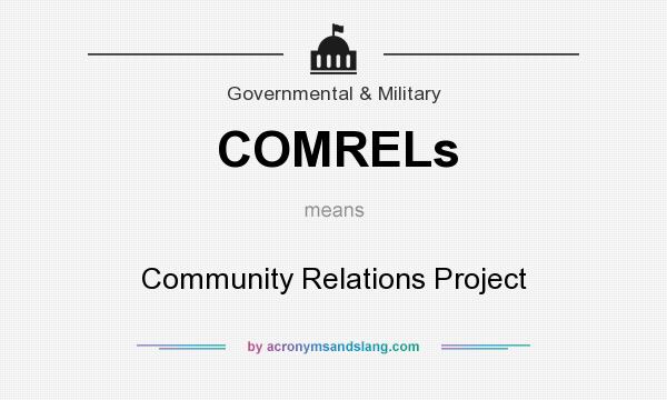 What does COMRELs mean? It stands for Community Relations Project
