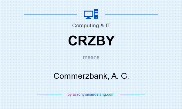 What does CRZBY mean? It stands for Commerzbank, A. G.