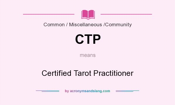 What does CTP mean? It stands for Certified Tarot Practitioner