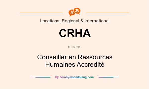 What does CRHA mean? It stands for Conseiller en Ressources Humaines Accredité