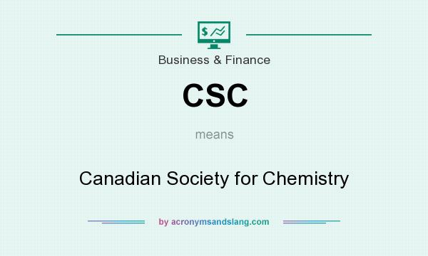 What does CSC mean? It stands for Canadian Society for Chemistry
