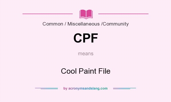 What does CPF mean? It stands for Cool Paint File