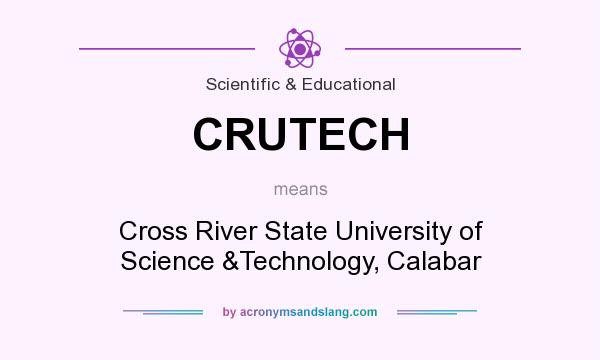 What does CRUTECH mean? It stands for Cross River State University of Science &Technology, Calabar