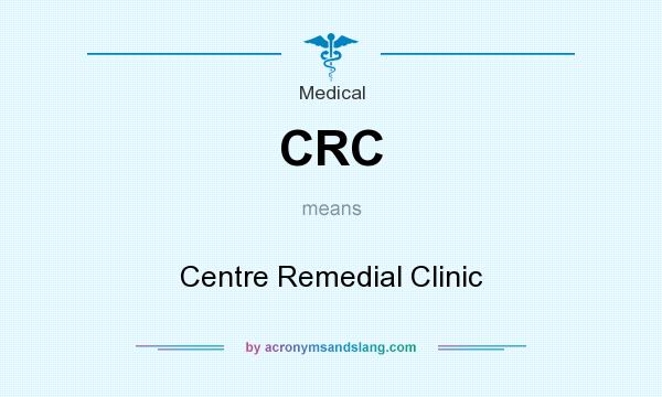 What does CRC mean? It stands for Centre Remedial Clinic
