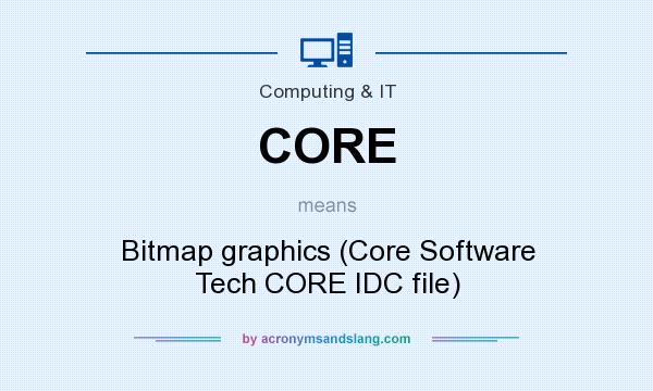 What does CORE mean? It stands for Bitmap graphics (Core Software Tech CORE IDC file)
