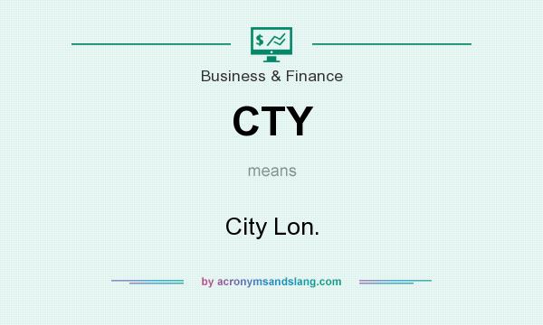 What does CTY mean? It stands for City Lon.