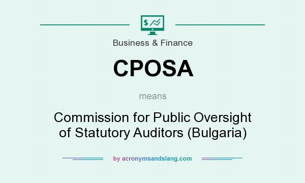What does CPOSA mean? It stands for Commission for Public Oversight of Statutory Auditors (Bulgaria)