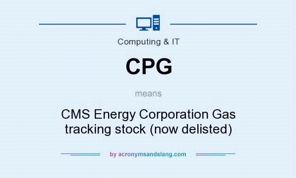 What does CPG mean? It stands for CMS Energy Corporation Gas tracking stock (now delisted)