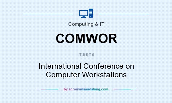 What does COMWOR mean? It stands for International Conference on Computer Workstations