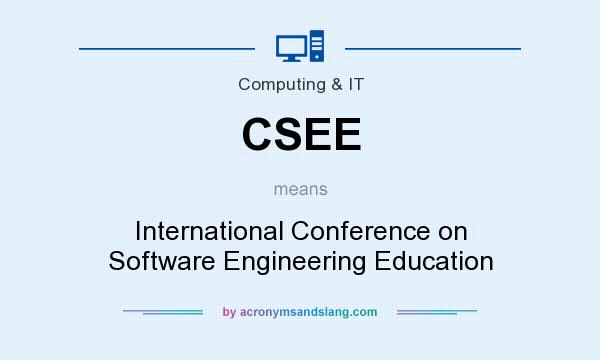 What does CSEE mean? It stands for International Conference on Software Engineering Education