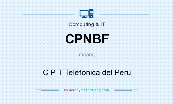 What does CPNBF mean? It stands for C P T Telefonica del Peru
