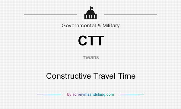 What does CTT mean? It stands for Constructive Travel Time