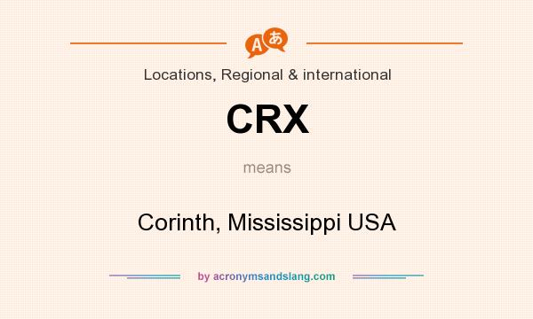 What does CRX mean? It stands for Corinth, Mississippi USA