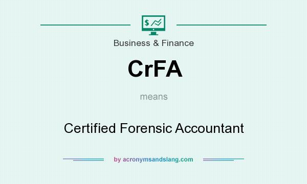 What does CrFA mean? It stands for Certified Forensic Accountant