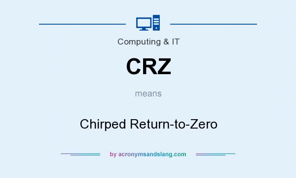 What does CRZ mean? It stands for Chirped Return-to-Zero