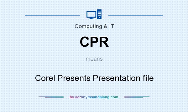 What does CPR mean? It stands for Corel Presents Presentation file
