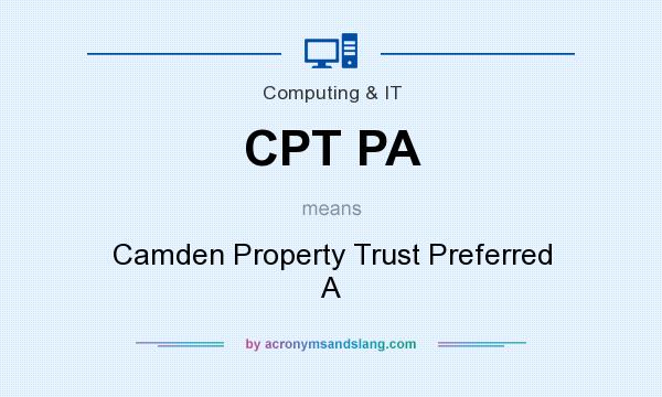 What does CPT PA mean? It stands for Camden Property Trust Preferred A