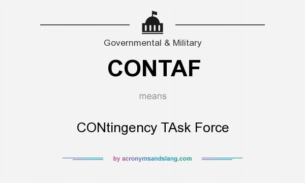 What does CONTAF mean? It stands for CONtingency TAsk Force