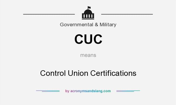 What does CUC mean? It stands for Control Union Certifications
