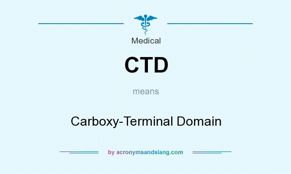 What does CTD mean? It stands for Carboxy-Terminal Domain