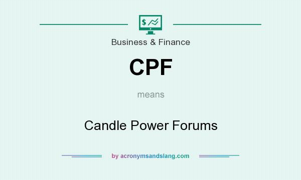 What does CPF mean? It stands for Candle Power Forums