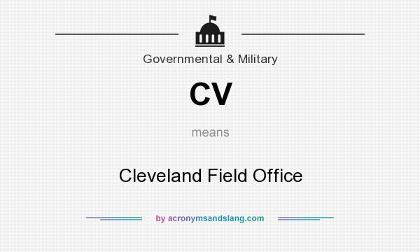 What does CV mean? It stands for Cleveland Field Office