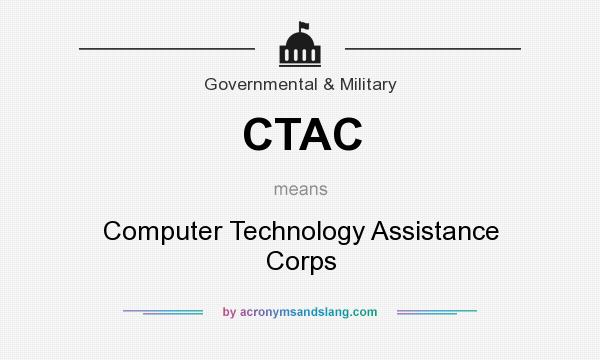 What does CTAC mean? It stands for Computer Technology Assistance Corps