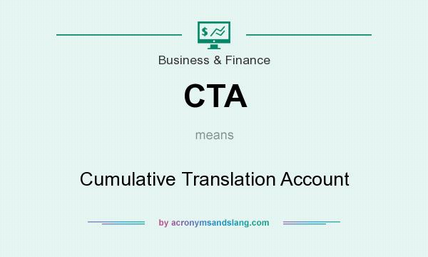 What does CTA mean? It stands for Cumulative Translation Account