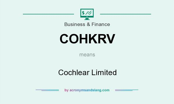 What does COHKRV mean? It stands for Cochlear Limited