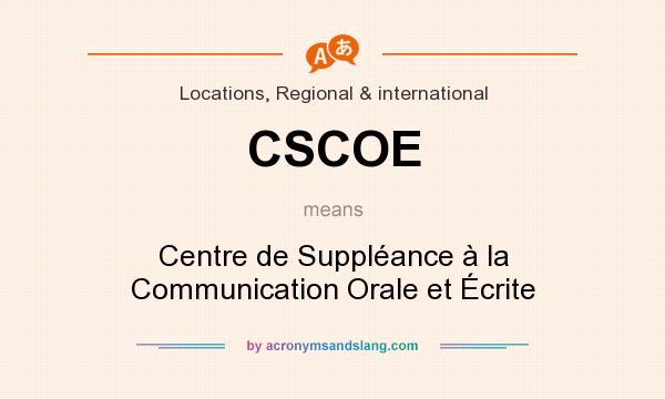 What does CSCOE mean? It stands for Centre de Suppléance à la Communication Orale et Écrite