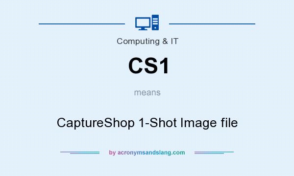 What does CS1 mean? It stands for CaptureShop 1-Shot Image file