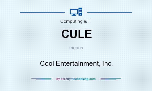 What does CULE mean? It stands for Cool Entertainment, Inc.