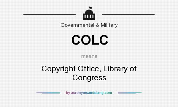 What does COLC mean? It stands for Copyright Office, Library of Congress