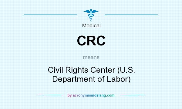 What does CRC mean? It stands for Civil Rights Center (U.S. Department of Labor)