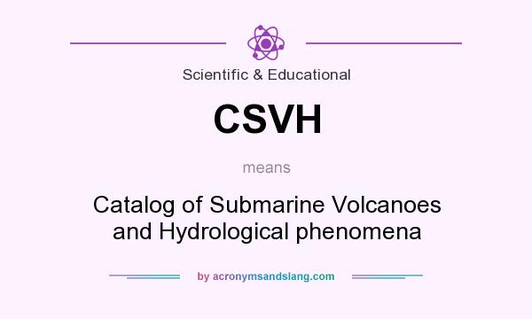What does CSVH mean? It stands for Catalog of Submarine Volcanoes and Hydrological phenomena