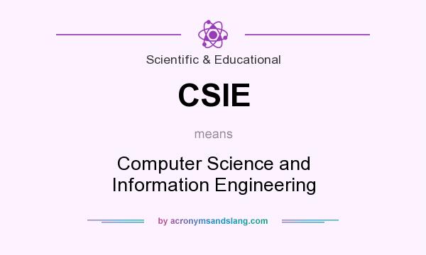 What does CSIE mean? It stands for Computer Science and Information Engineering