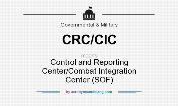 What does CRC/CIC mean? It stands for Control and Reporting Center/Combat Integration Center (SOF)