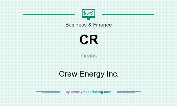 What does CR mean? It stands for Crew Energy Inc.