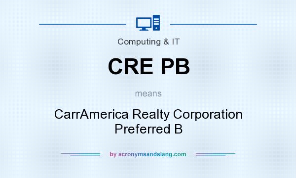 What does CRE PB mean? It stands for CarrAmerica Realty Corporation Preferred B