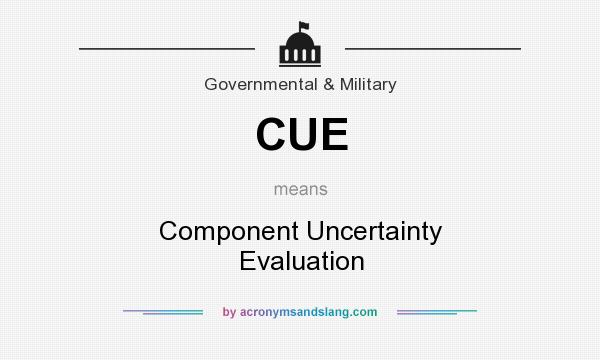 What does CUE mean? It stands for Component Uncertainty Evaluation