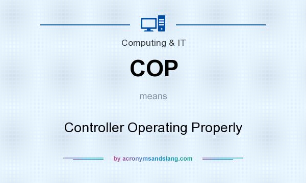 What does COP mean? It stands for Controller Operating Properly