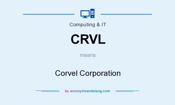What does CRVL mean? It stands for Corvel Corporation