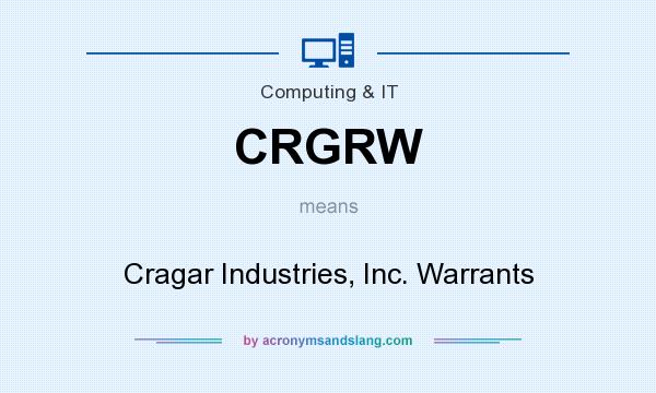 What does CRGRW mean? It stands for Cragar Industries, Inc. Warrants