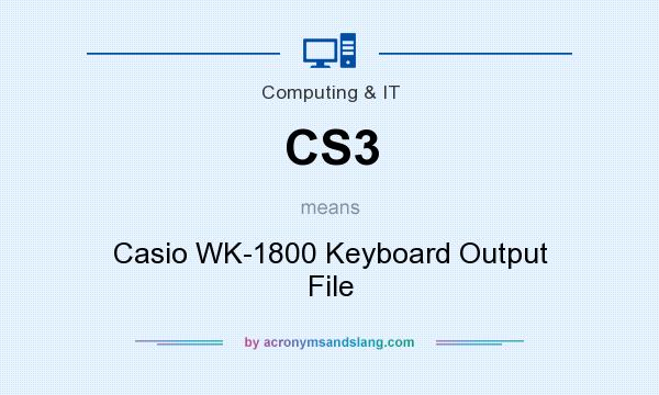 What does CS3 mean? It stands for Casio WK-1800 Keyboard Output File