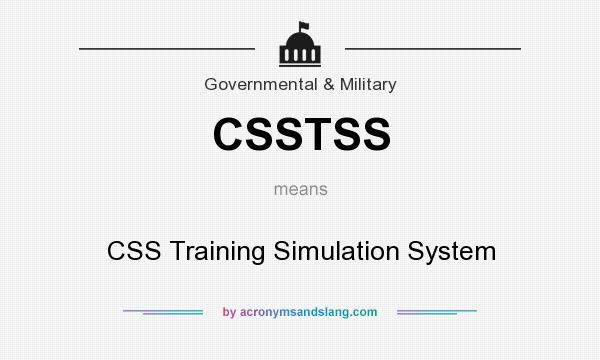 What does CSSTSS mean? It stands for CSS Training Simulation System