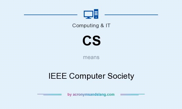 What does CS mean? It stands for IEEE Computer Society