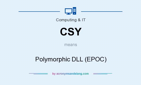 What does CSY mean? It stands for Polymorphic DLL (EPOC)