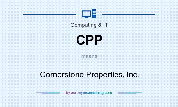 What does CPP mean? It stands for Cornerstone Properties, Inc.