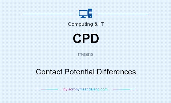 What does CPD mean? It stands for Contact Potential Differences
